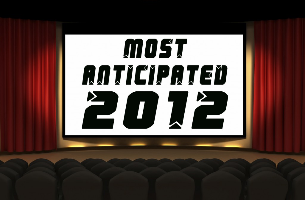 Thoughts On Film - Most Anticipated Still To Come in 2012 poll